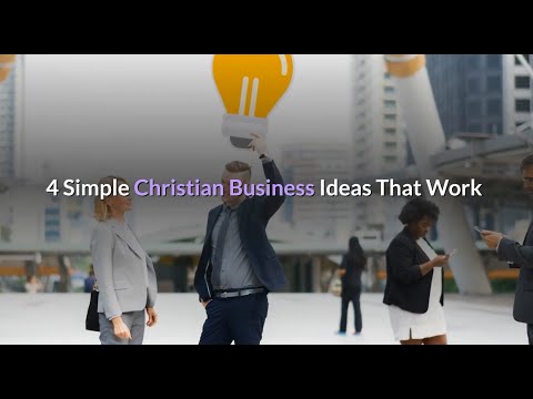 4 Simple Christian Business Ideas That Work